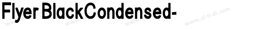 Flyer BlackCondensed字体转换
